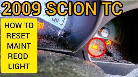 how to turn off maintenance required light on scion tc Doc