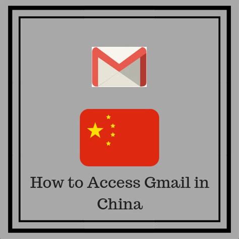 how to use gmail in china