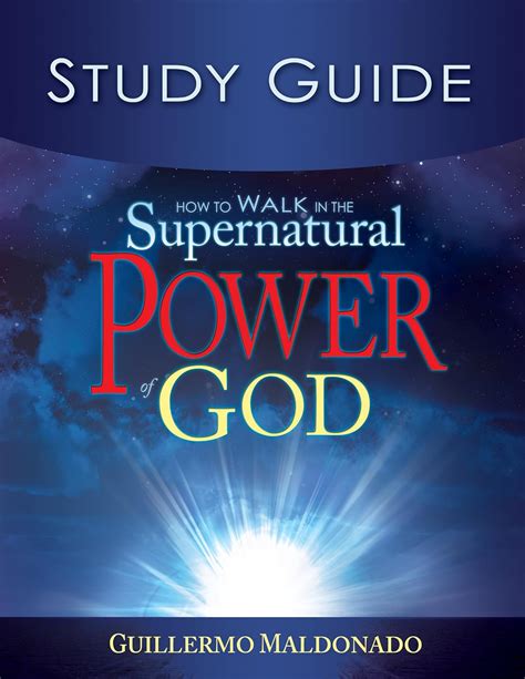 how to walk in the supernatural power of god study guide Reader