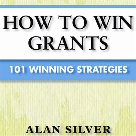 how to win grants 101 winning strategies Kindle Editon