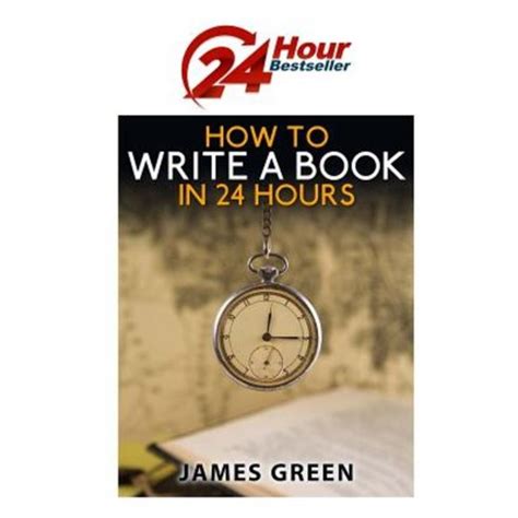 how to write a book in 24 hours 24 hour bestseller series Epub