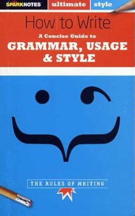 how to write grammar usage and style sparknotes ultimate style Doc