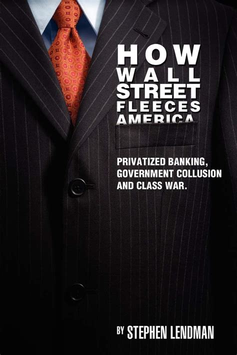 how wall street fleeces america privatized banking government collusion and class war Ebook PDF