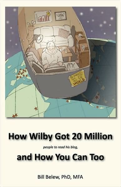 how wilby got 20 million people to read his blogs Kindle Editon
