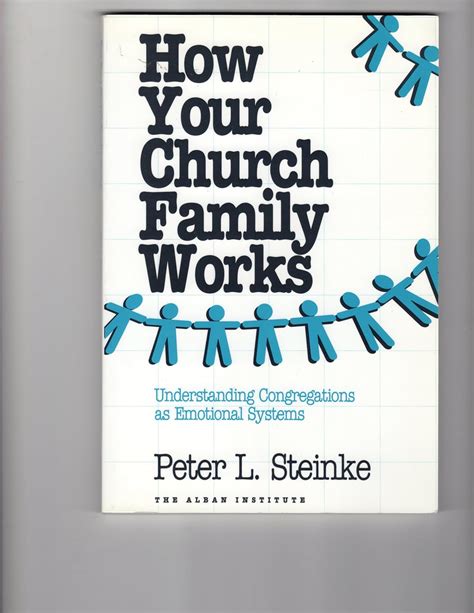 how your church family works understanding congregations as emotional systems Doc