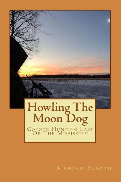 howling the moon dog coyote hunting east of the mississippi Reader