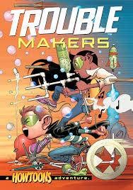 howtoons trouble makers Kindle Editon