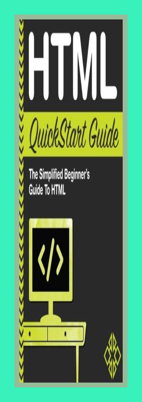 html quickstart guide the simplified beginners guide to html Reader