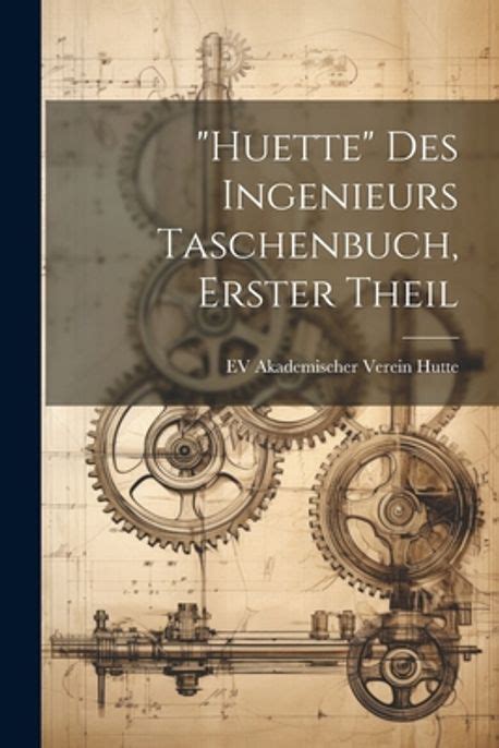 htte des ingenieurs taschenbuch machinenbau teil a PDF