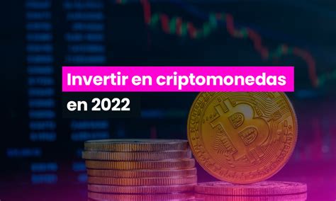 https://noticiascripto.site/invertir-en-criptomonedas-en-2022