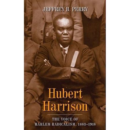 hubert harrison the voice of harlem radicalism 1883 1918 vol 1 PDF