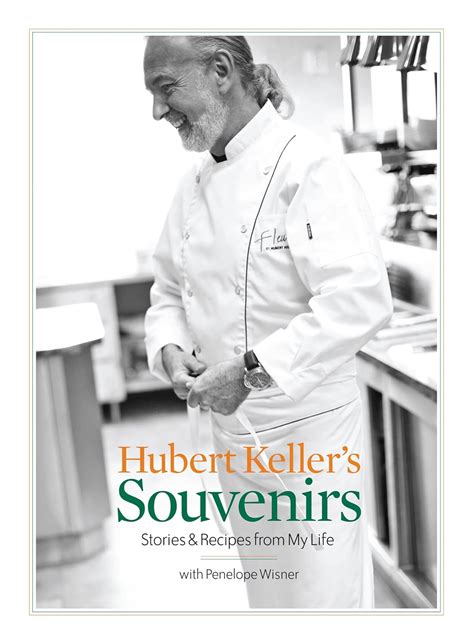 hubert kellers souvenirs stories and recipes from my life Doc