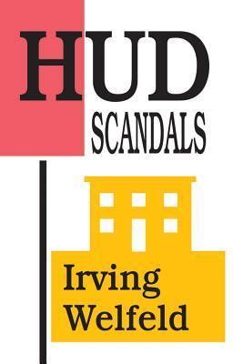 hud scandals howling headlines and silent fiascoes PDF