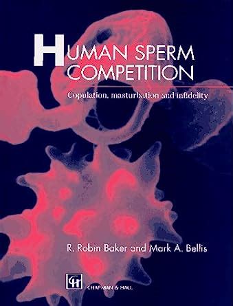 human sperm competition copulation masturbation and infidelity Epub