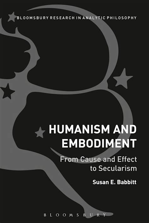 humanism embodiment cause effect secularism Epub