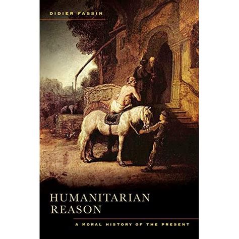 humanitarian reason a moral history of the present Kindle Editon