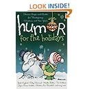 humor for the holidays stories quips and quotes for thanksgiving christmas and new years Kindle Editon