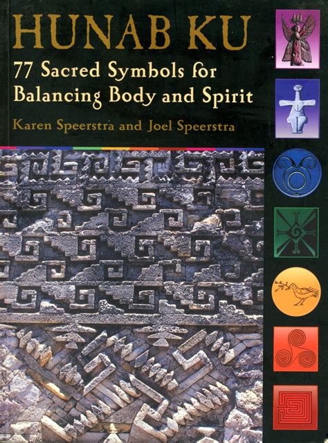 hunab ku 77 sacred symbols for balancing body and spirit Doc