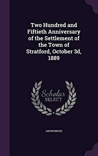 hundred fiftieth anniversary settlement stratford Reader