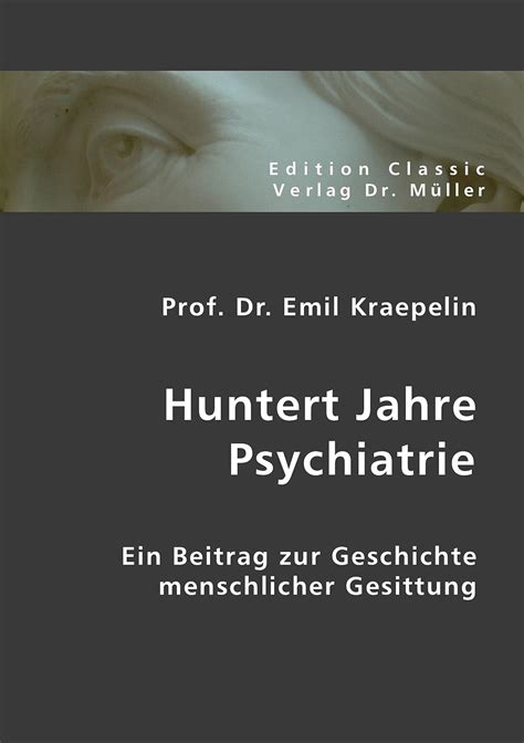 huntert jahre psychiatrie geschichte menschlicher Epub