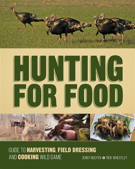 hunting for food guide to harvesting field dressing and cooking wild game Reader