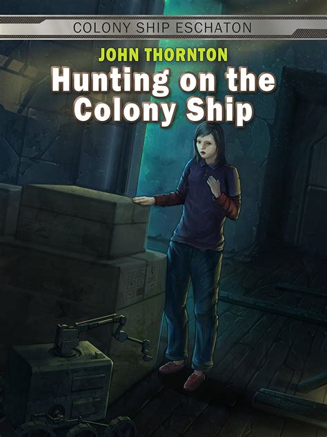 hunting on the colony ship colony ship eschaton volume 4 Doc