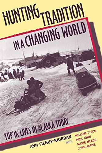 hunting tradition in a changing world yupik lives in alaska today Epub
