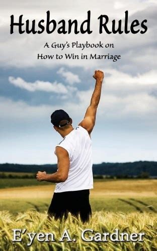 husband rules a guys playbook on how to win in marriage Reader