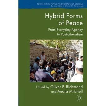 hybrid forms peace post liberalism rethinking Kindle Editon