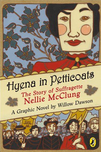 hyena in petticoats the story of suffragette nellie mcclung Doc