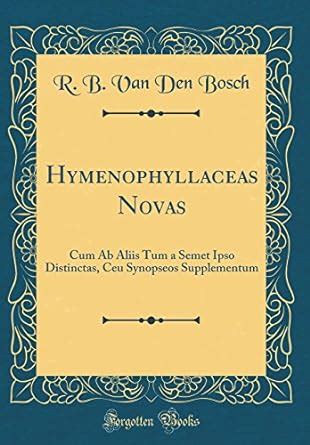 hymenophyllaceas novas distinctas synopseos supplementum Reader