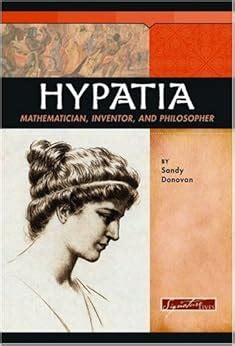 hypatia mathematician inventor and philosopher signature lives ancient world Epub