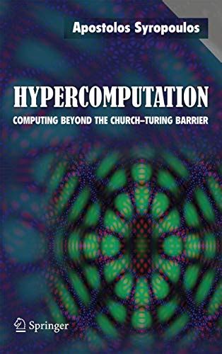 hypercomputation computing beyond the church turing barrier Kindle Editon