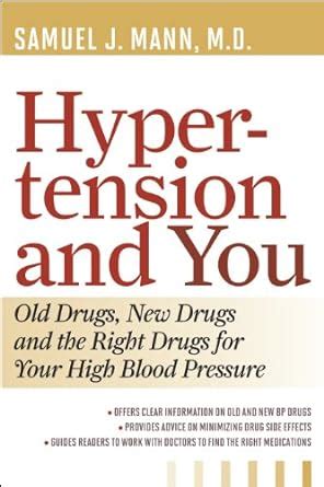 hypertension and you old drugs new drugs and the right drugs for your high blood pressure Kindle Editon