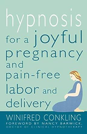hypnosis for a joyful pregnancy and pain free labor and delivery Doc