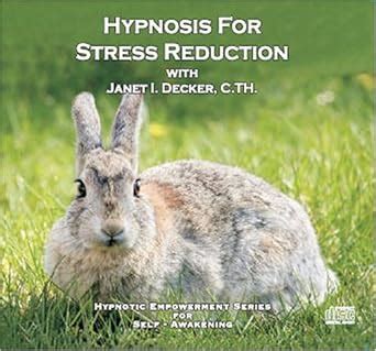 hypnosis for stress reduction hypnotic empowerment for self awakening Reader