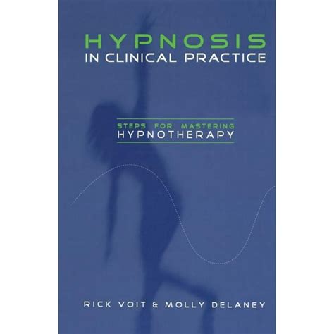 hypnosis in clinical practice steps for mastering hypnotherapy Doc