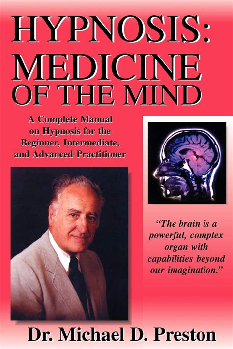 hypnosis medicine of the mind a complete manual on hypnosis for the beginner intermediate and advanced practitioner Epub