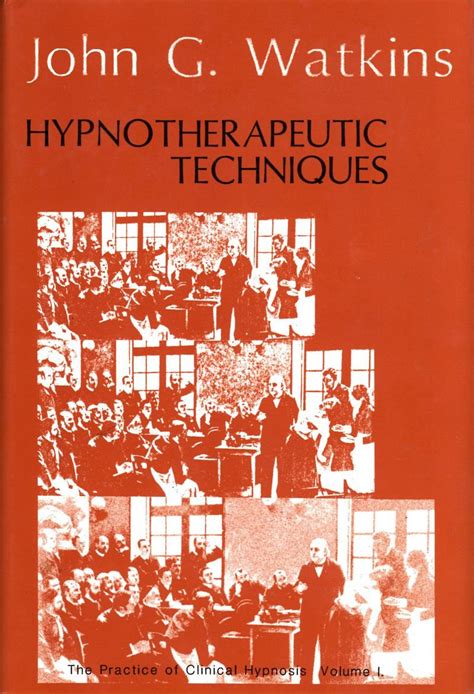 hypnotherapeutic techniques the practice of clinical hypnosis vol 1 Doc