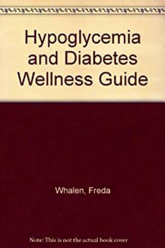 hypoglycemia and diabetes wellness guide Reader