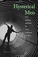 hysterical men the hidden history of male nervous illness Reader