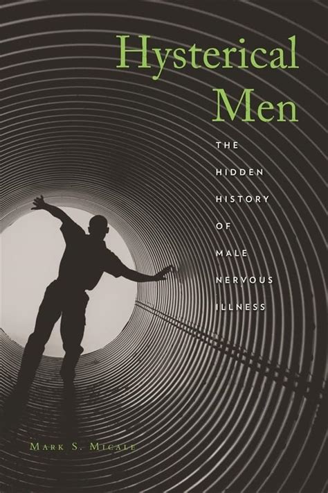 hysterical men the hidden history of male nervous illness Reader