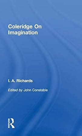 i a richards selected works 1919 1938 coleridge on imagination v 6 PDF