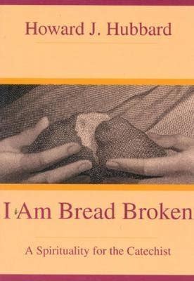 i am bread broken a spirituality for the catechist Doc