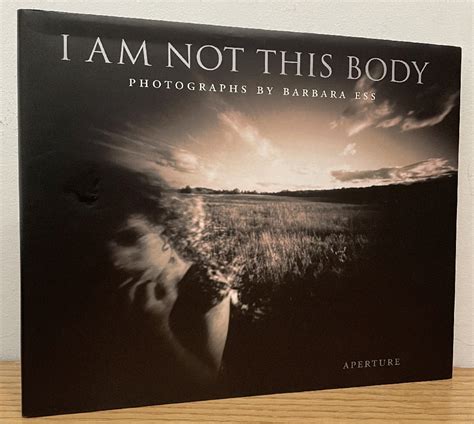 i am not this body the pinhole photographs of barbara ess PDF