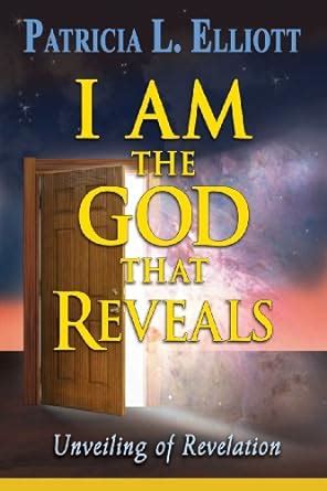i am the god that reveals unveiling of revelation Epub