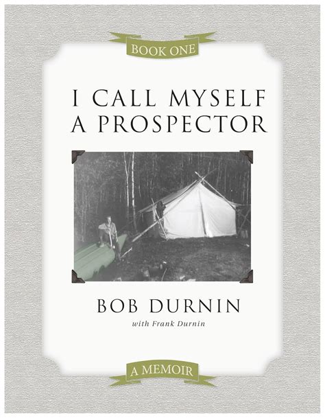 i call myself a prospector Doc