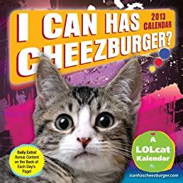 i can has cheezburger? 2013 day to day calendar a lolcat kalendar PDF