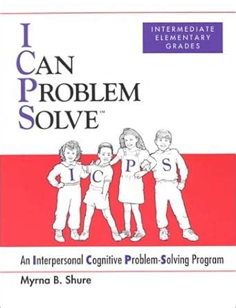 i can problem solve an interpersonal cognitive problem solving program intermediate elementary grades Reader