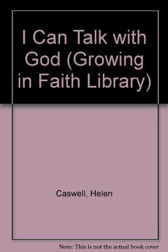 i can talk with god growing in faith series PDF